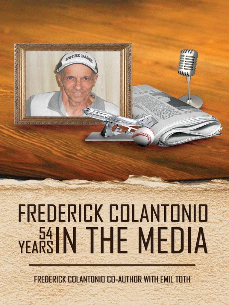 Frederick Colantonio 54 years In The Media
