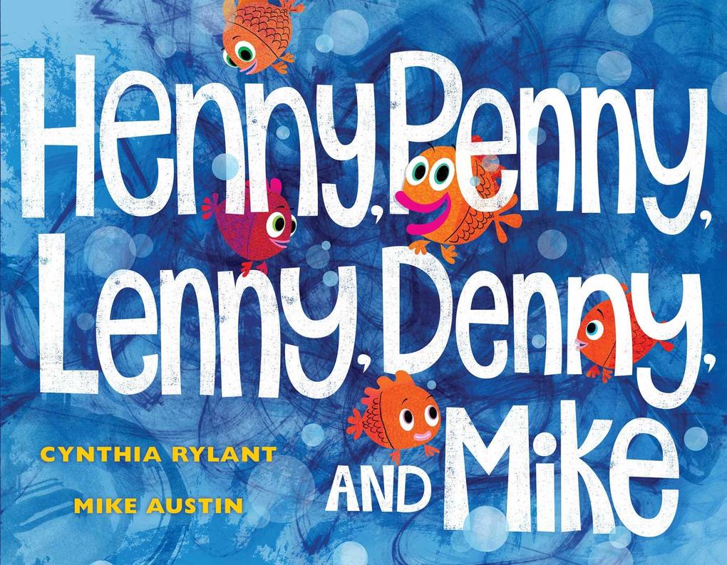 Henny Penny Lenny Denny and Mike