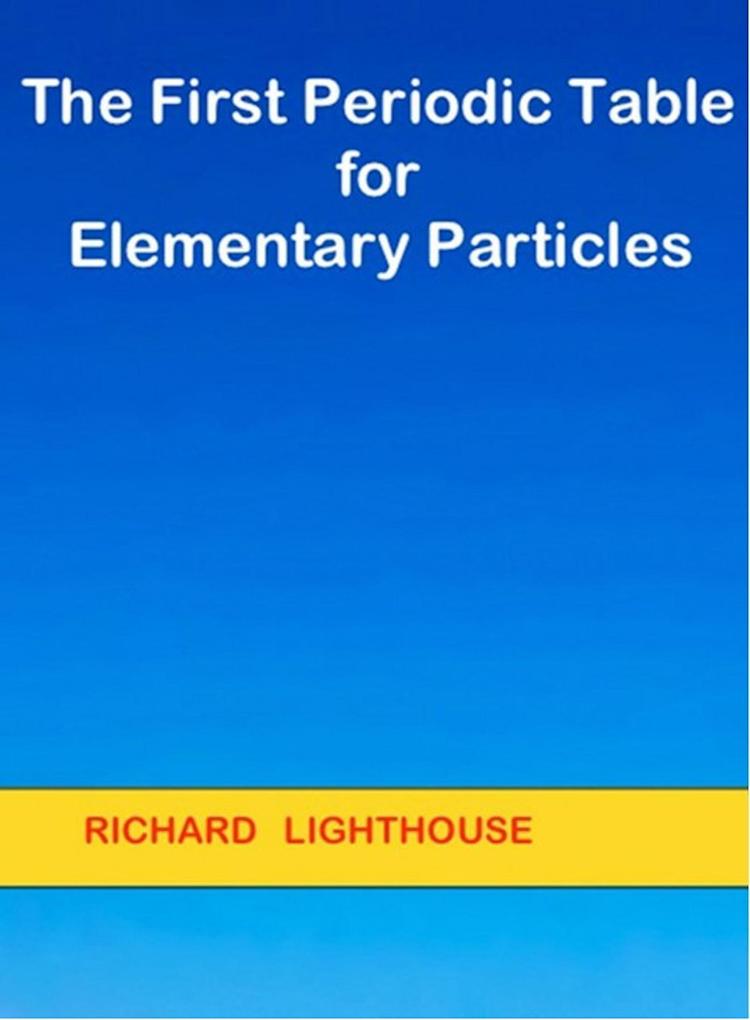The First Periodic Table for Elementary Particles