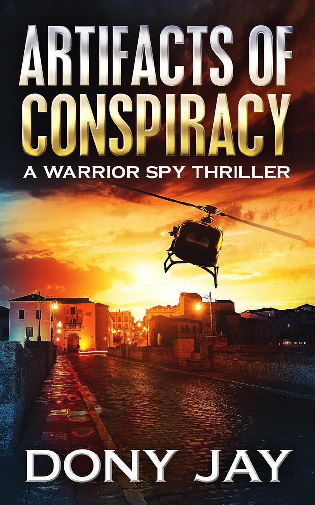 Artifacts of Conspiracy (A Warrior Spy Thriller #2)