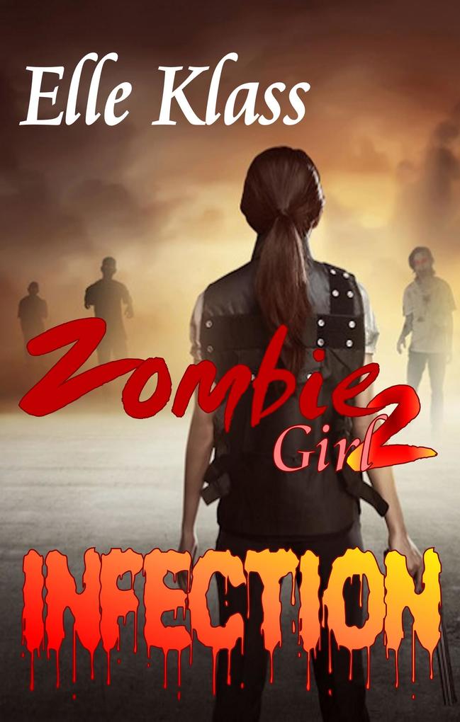 Infection (Zombie Girl #2)