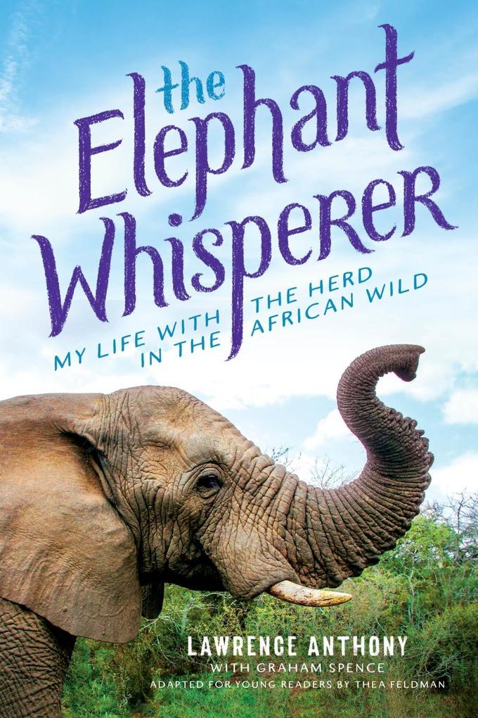 Henry Holt and Co. (Byr) The Elephant Whisperer (Young Readers Adaptation)