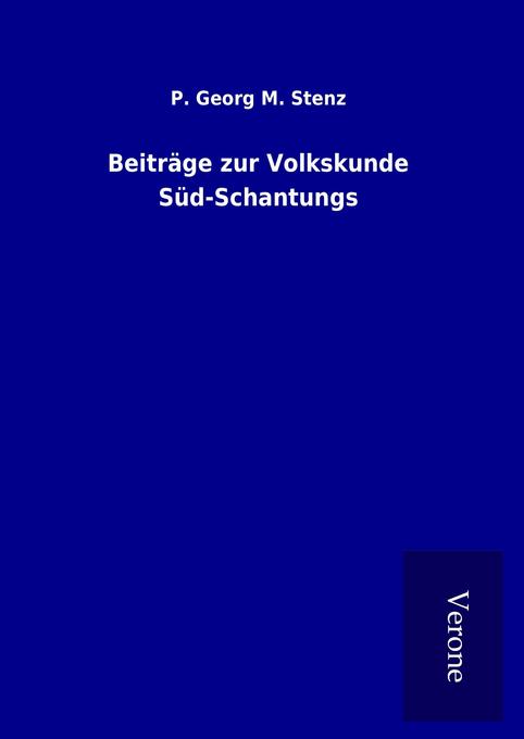 Beiträge zur Volkskunde Süd-Schantungs - P. Georg M. Stenz
