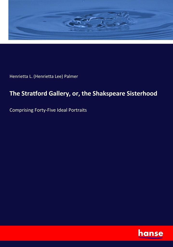 The Stratford Gallery or the Shakspeare Sisterhood