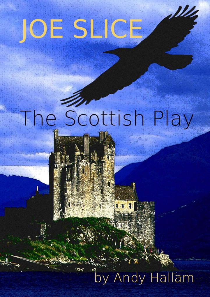 Joe Slice ‘The Scottish Play‘