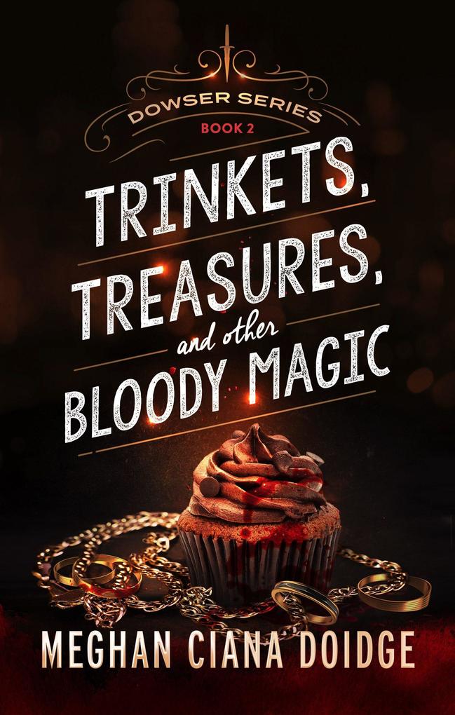 Trinkets Treasures and Other Bloody Magic Dowser #2
