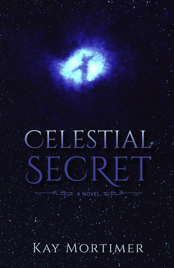 Celestial Secret: A Novel