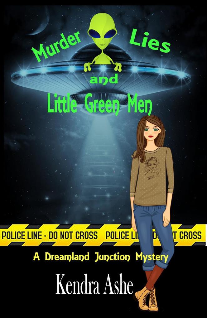 Murder Lies and Little Green Men (Dreamland Junction #2)