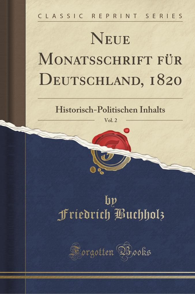 Neue Monatsschrift für Deutschland, 1820, Vol. 2 als Taschenbuch von Friedrich Buchholz