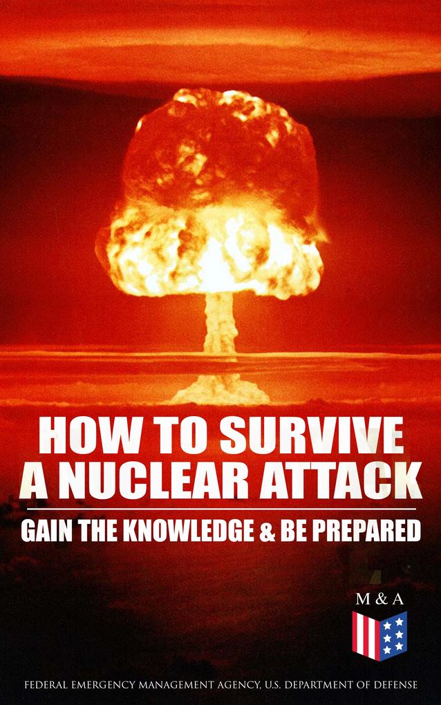 How to Survive a Nuclear Attack - Gain The Knowledge & Be Prepared