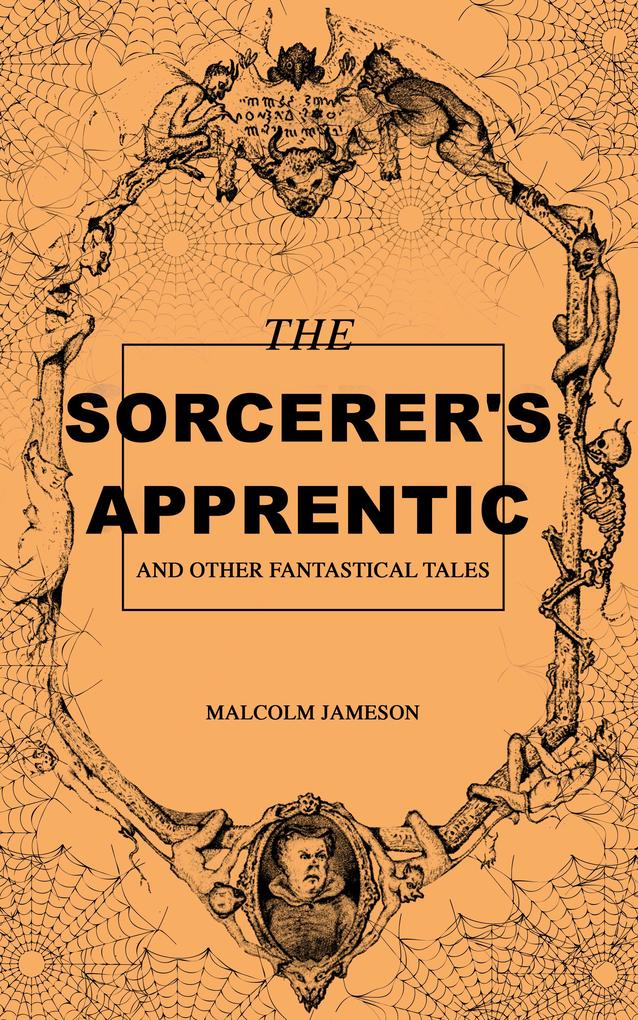 The Sorcerer‘s Apprentice and Other Fantastical Tales