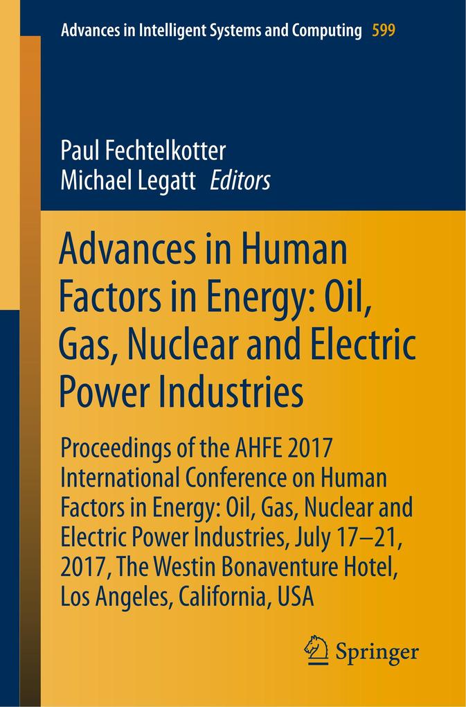 Advances in Human Factors in Energy: Oil Gas Nuclear and Electric Power Industries