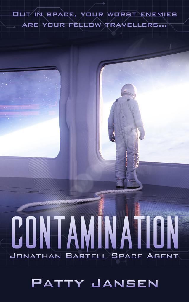 Contamination (Space Agent Jonathan Bartell #1)