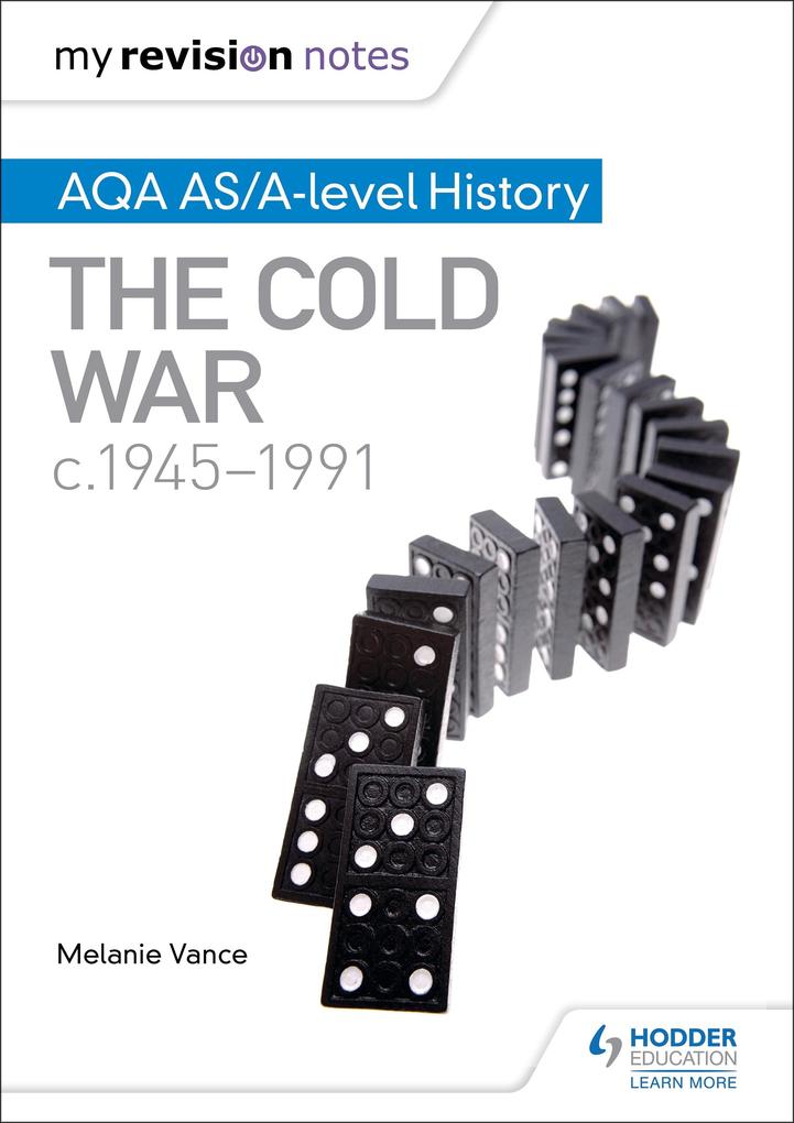 My Revision Notes: AQA AS/A-level History: The Cold War c1945-1991
