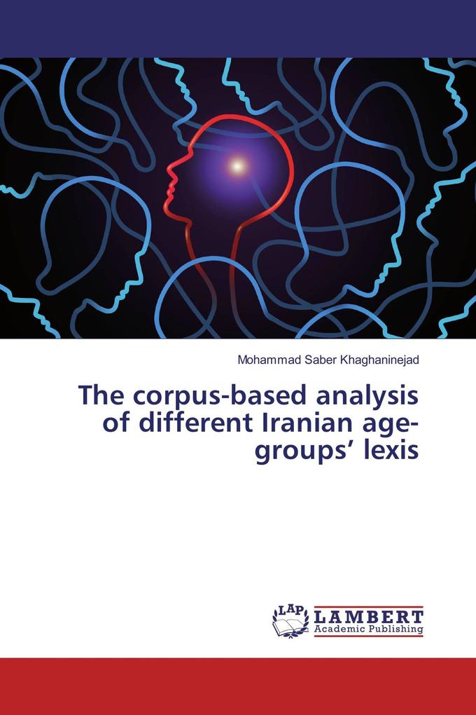 The corpus-based analysis of different Iranian age-groups' lexis