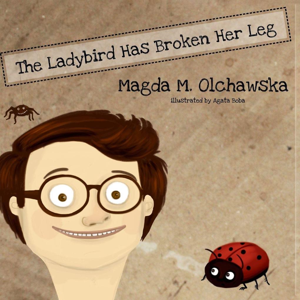 The Ladybird Has Broken Her Leg