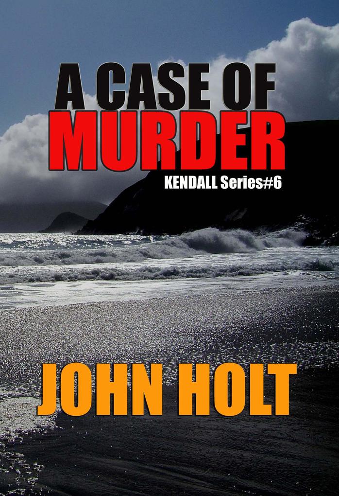A Case of Murder (Kendall #6)