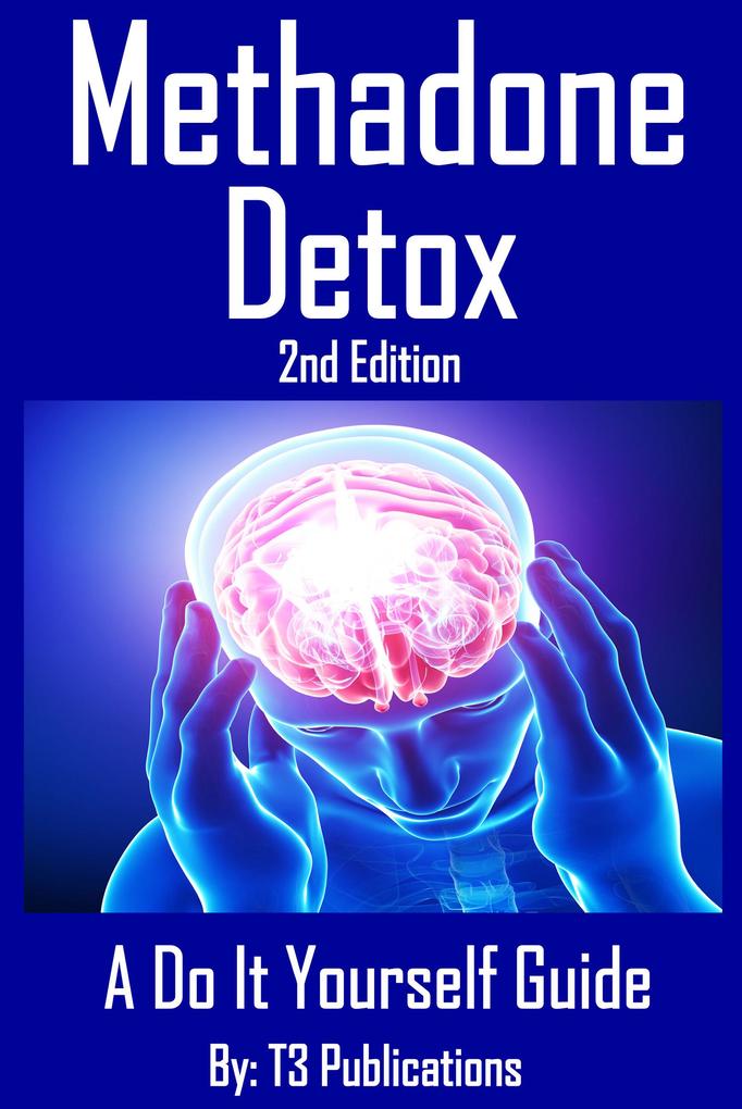 Methadone Detox 2nd Edition