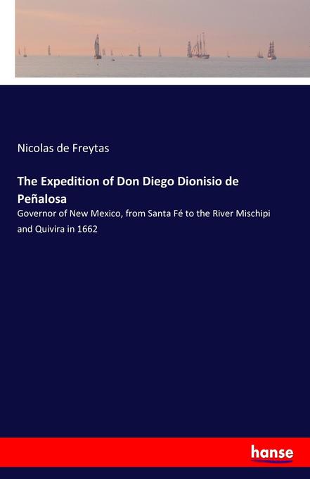 The Expedition of Don Diego Dionisio de Peñalosa