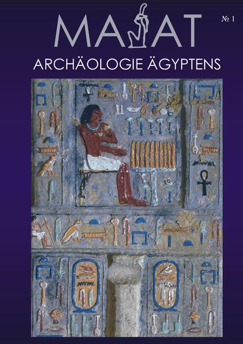 MA'At - Archäologie Ägyptens - Mirco Hüneburg/ Thomas Schneider