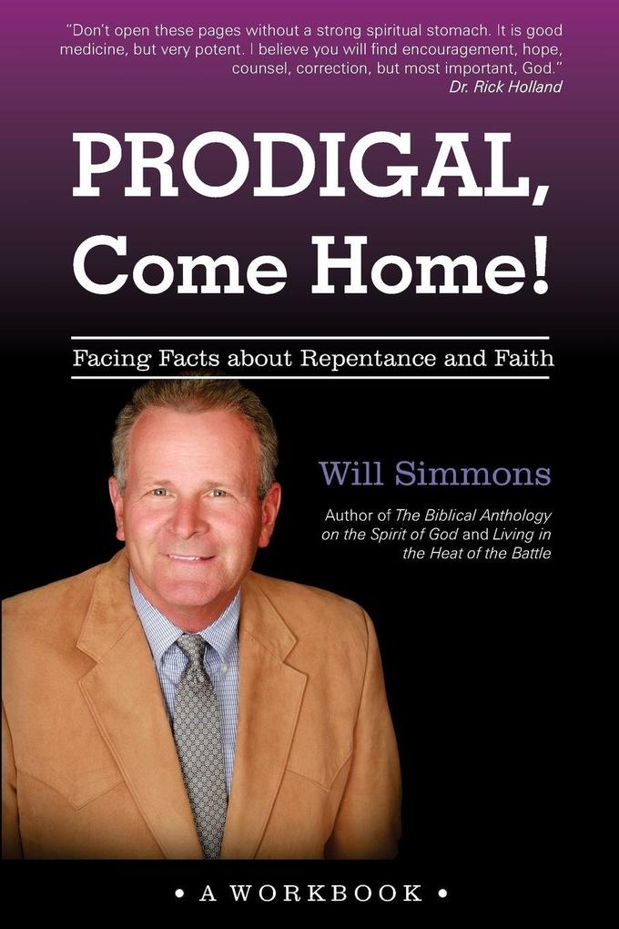 Prodigal Come Home!