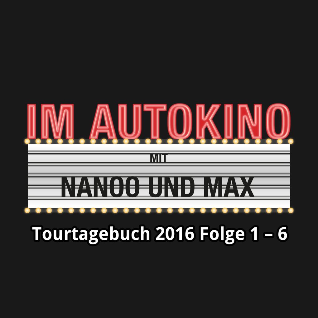 Im Autokino Im Autokino Tourtagebuch 2016 Folge 1-6
