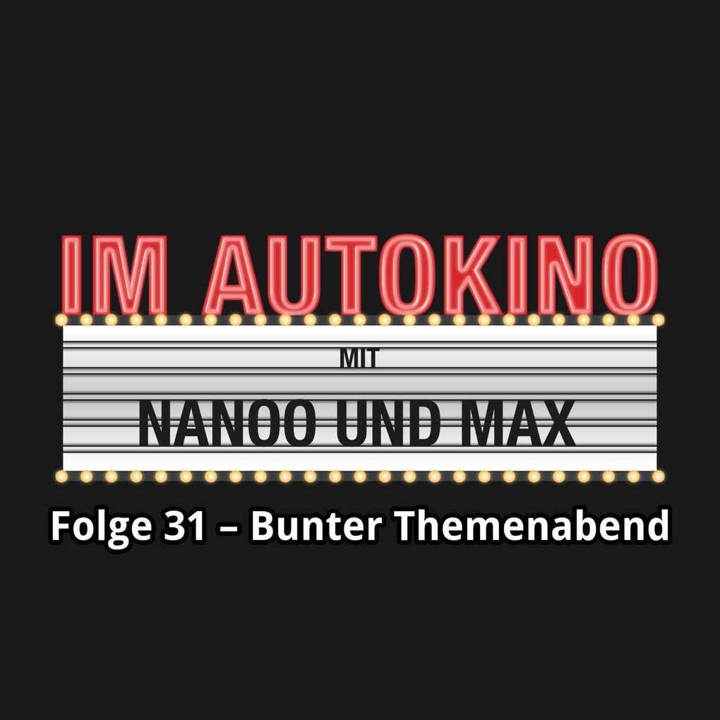 Im Autokino Folge 31: Bunter Themenabend