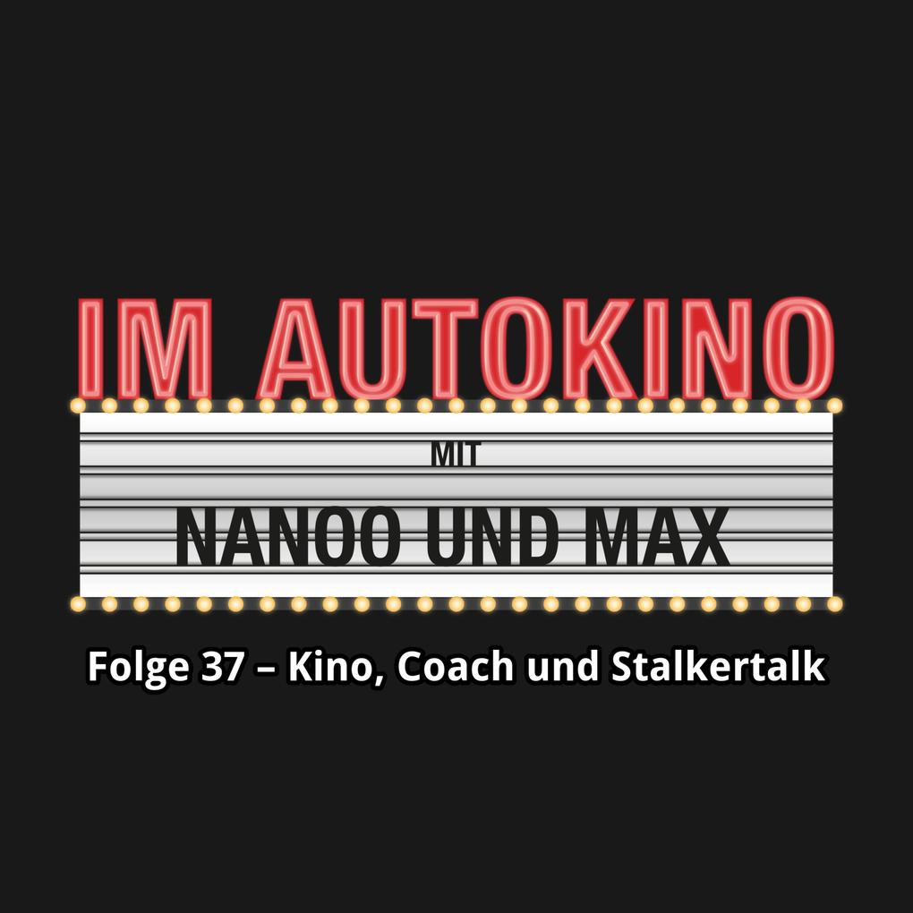 Im Autokino Folge 37: Kino Coach und Stalkertalk
