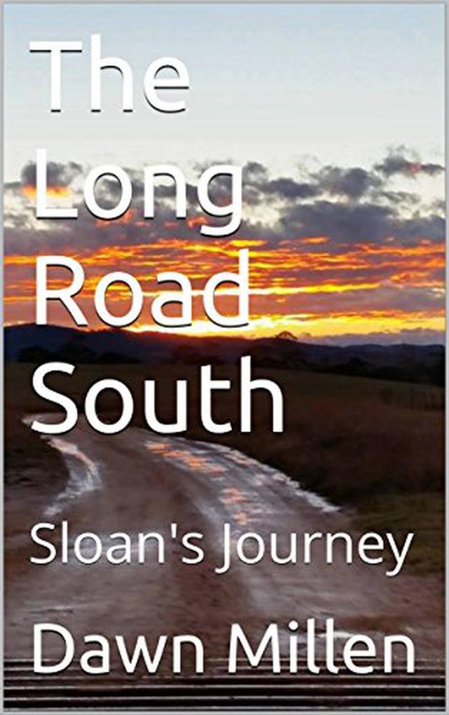 Sloan‘s Journey (The Long Road South #1)