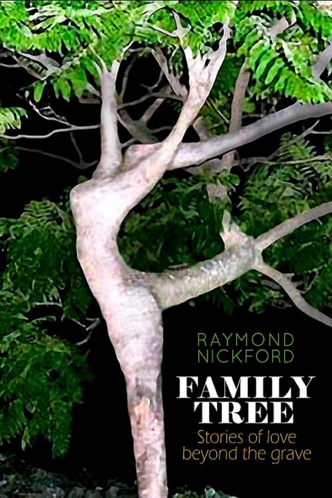 Family Tree : Stories of Love Beyond the Grave