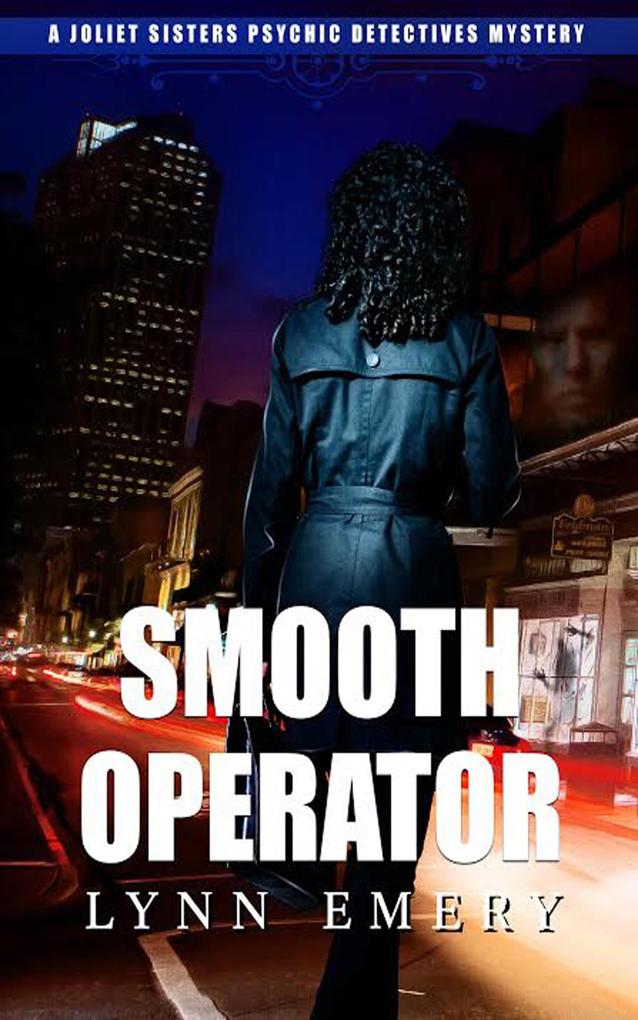 Smooth Operator (Joliet Sisters Psychic Detectives #1)