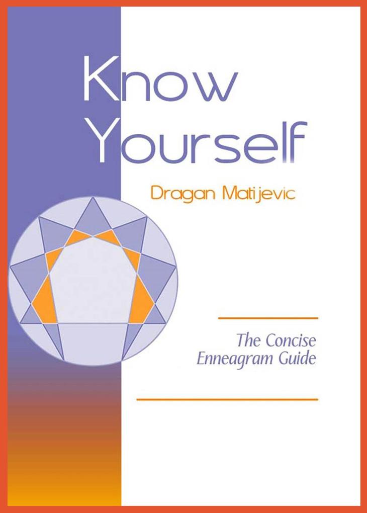 Know Yourself - The Concise Enneagram Guide