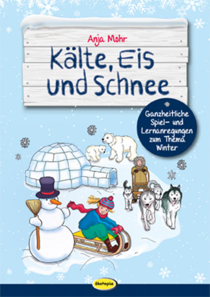Oekotopia Kälte, Eis Und Schnee, Fachbücher Von Bianka Leonhardt, Anja Mohr - Bild 3