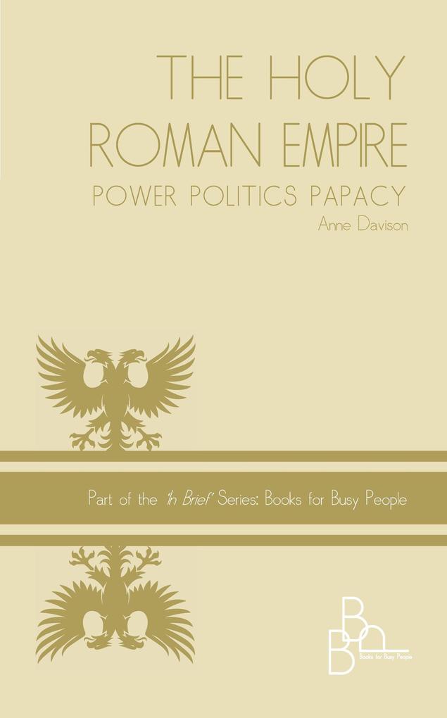 Holy Roman Empire Power Politics Papacy (In Brief #3)