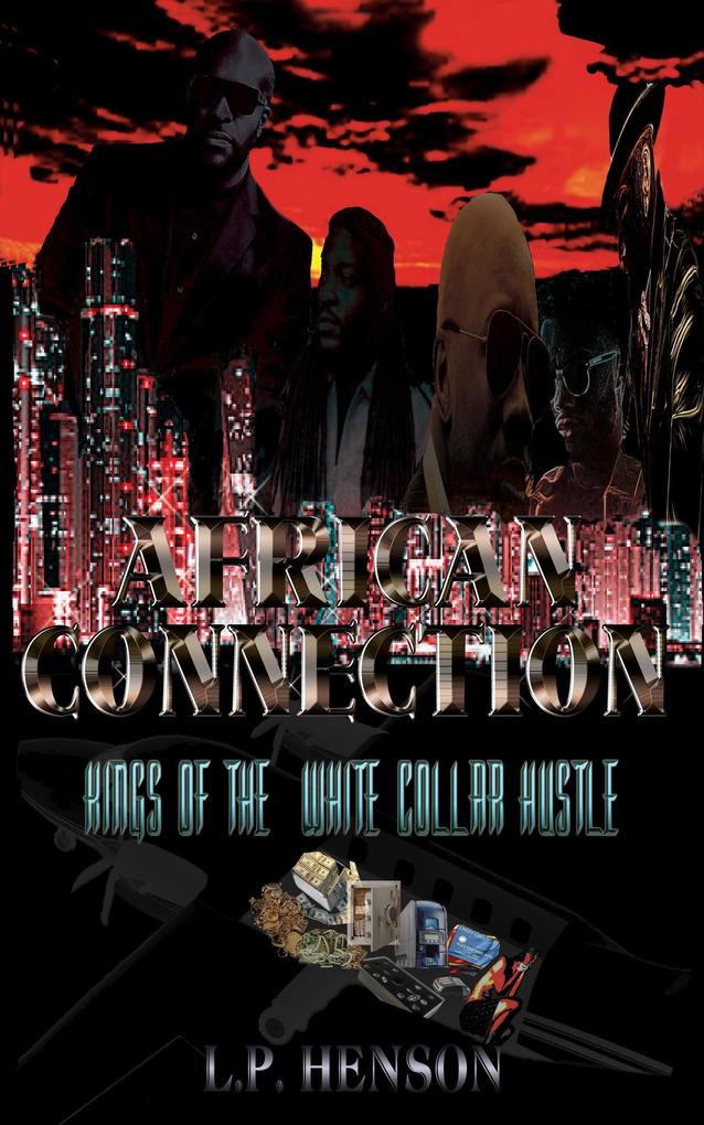 African Connection: Kings of the White Collar Hustle