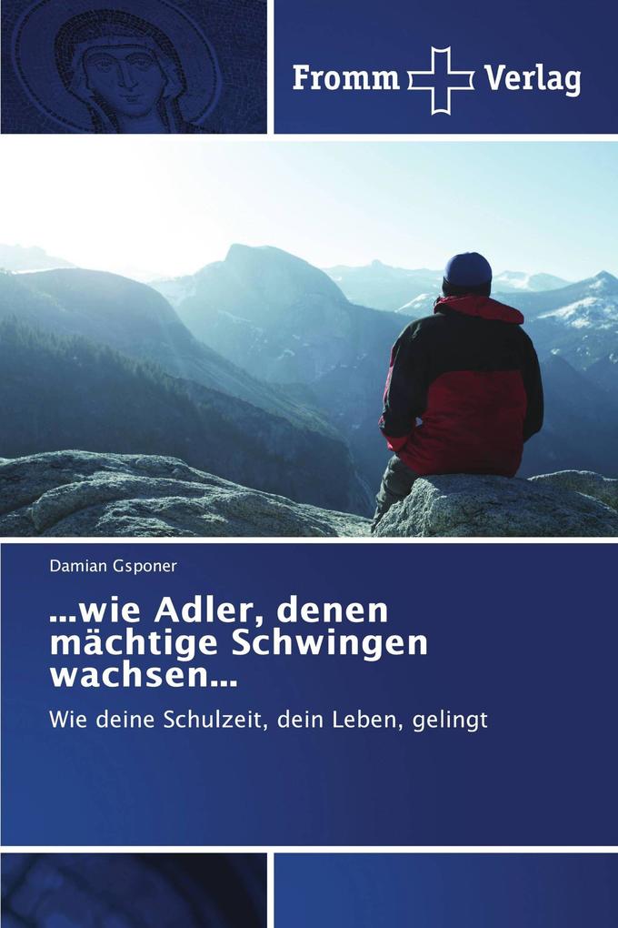 ...wie Adler denen mächtige Schwingen wachsen...