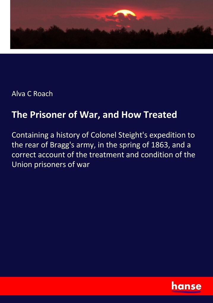 The Prisoner of War and How Treated