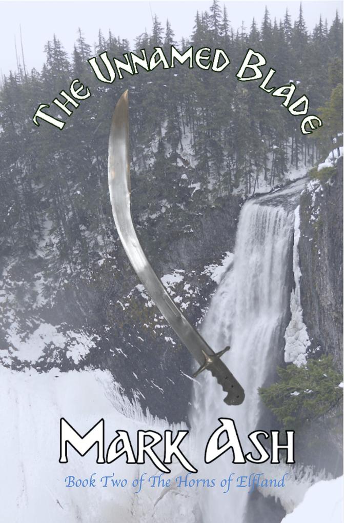 The Unnamed Blade (The Horns of Elfland #2)