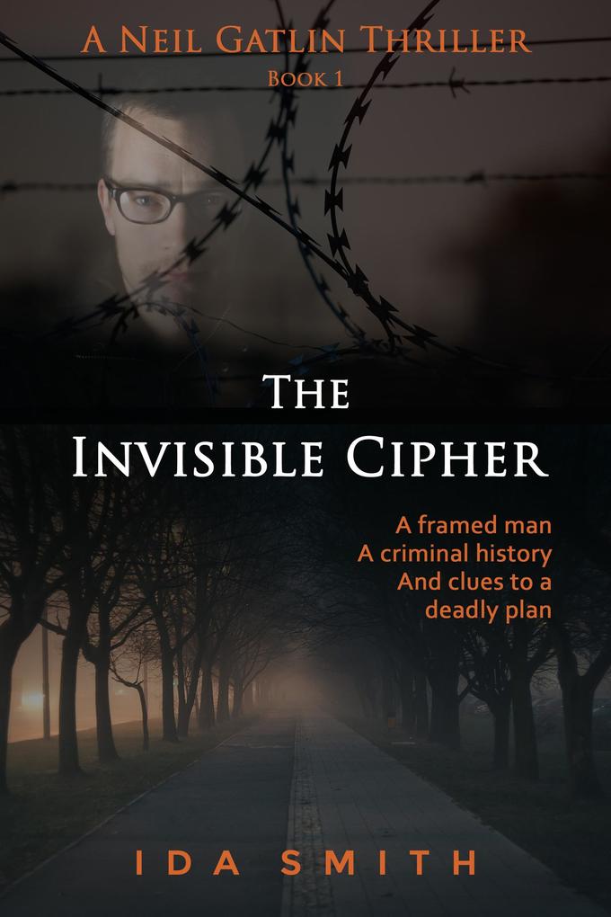 The Invisible Cipher - A Neil Gatlin Thriller (Neil Gatlin Thrillers #1)