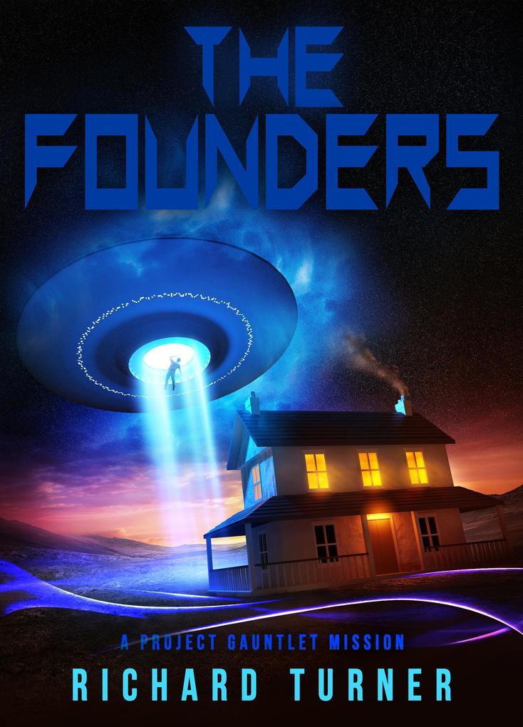 The Founders (A Project Gauntlet Mission #2)