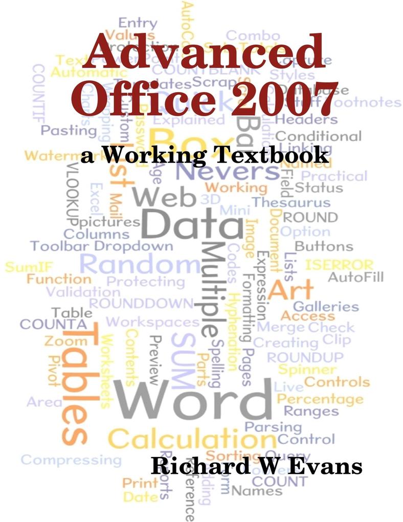 Advanced Office 2007 : A Working Textbook