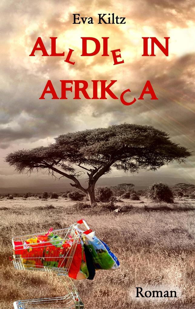 Al(l)di(e) in Afrik(c)a - Eva Kiltz