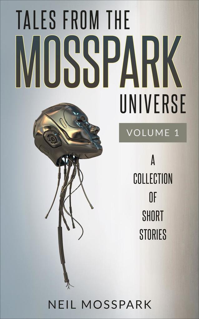 Tales From the Mosspark Universe: Vol. 1