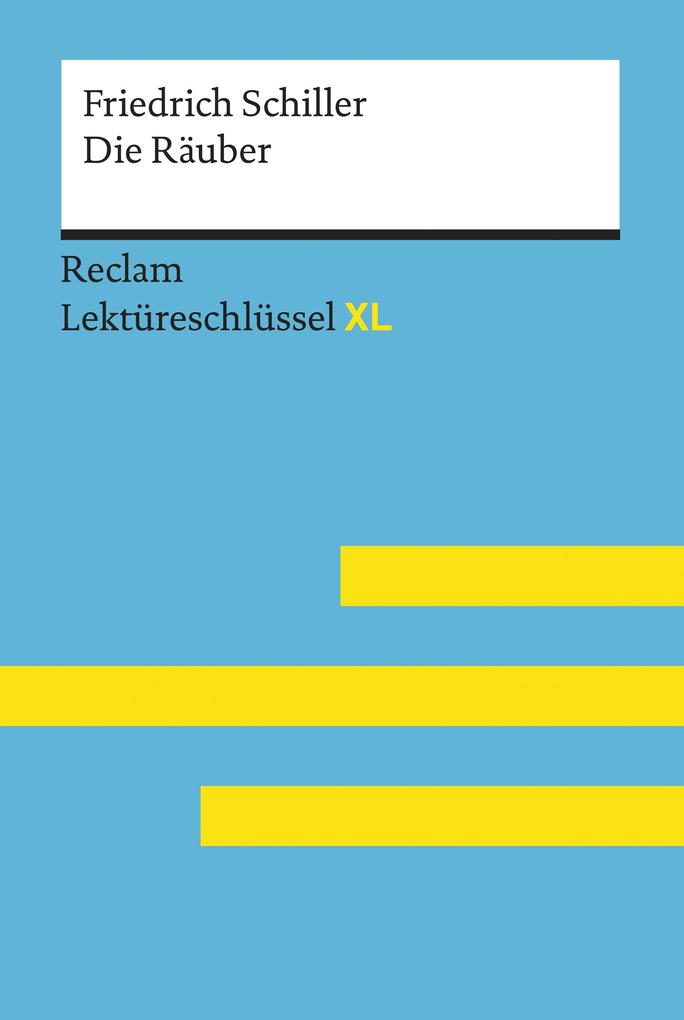 Die Räuber von Friedrich Schiller: Reclam Lektüreschlüssel XL - Reiner Poppe/ Frank Suppanz/ Friedrich Schiller