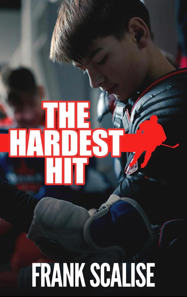 The Hardest Hit (Sam the Hockey Player (Pee Wee) #1)