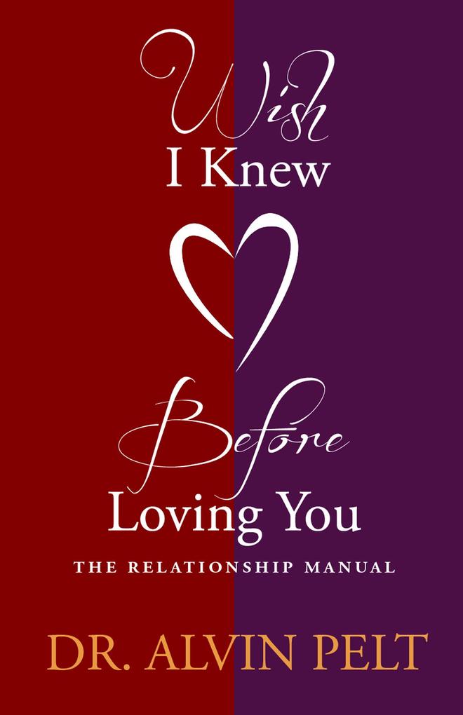 Wish I Knew Before Loving You: The Relationship Manual