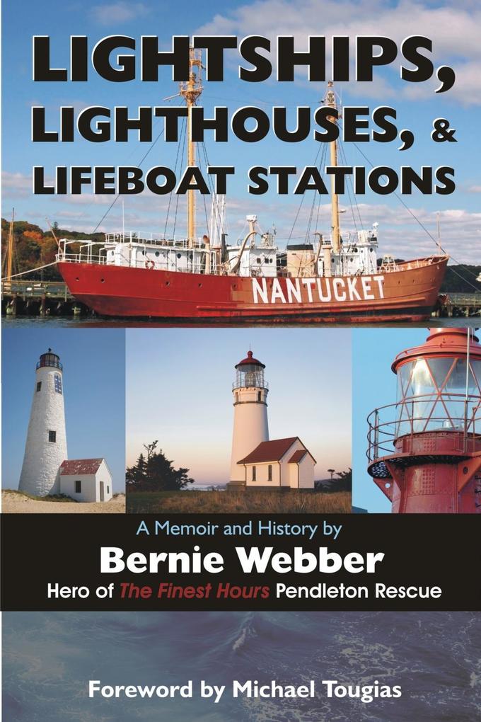 Lightships Lighthouses and Lifeboat Stations: