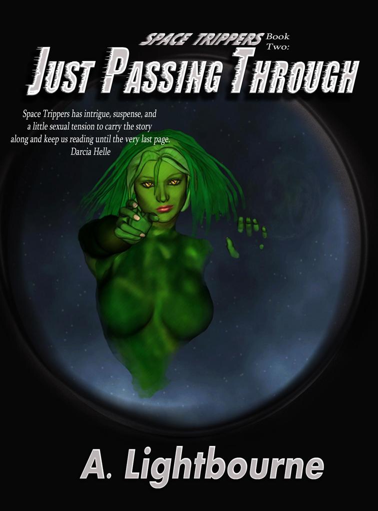 Space Trippers Book 2: Just Passing Through