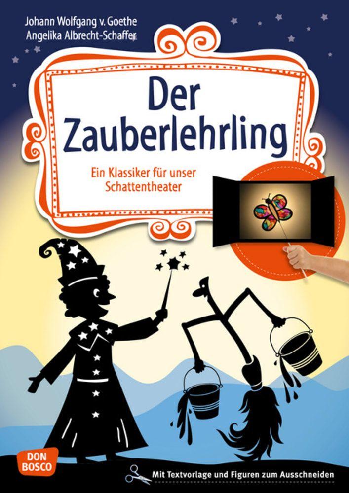 Der Zauberlehrling (Buch), Angelika Albrecht-Schaffer, Johann Wolfgang