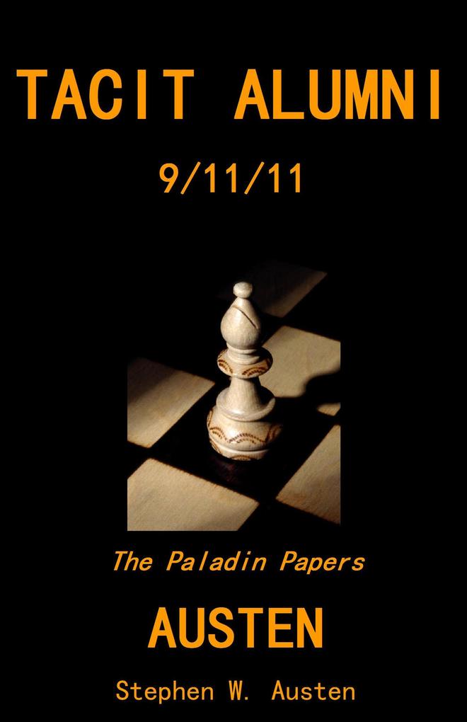 Tacit Alumni: 09/11/11 (The Paladin Papers #2)